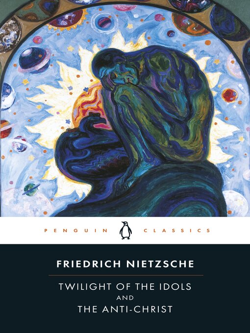 Title details for Twilight of Idols and Anti-Christ by Friedrich Nietzsche - Available